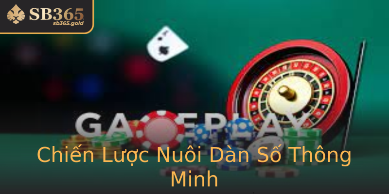 Chiến Lược Nuôi Dàn Số Thông Minh