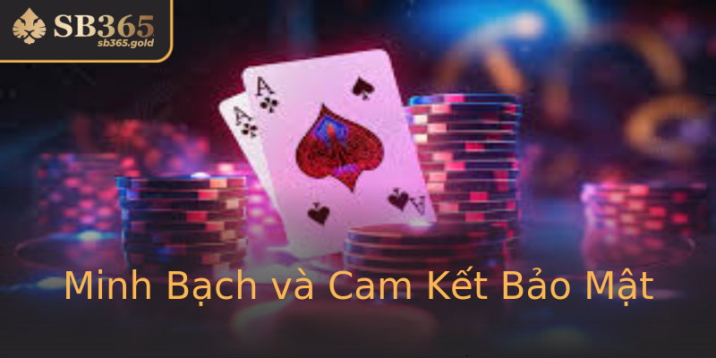 Minh Bạch và Cam Kết Bảo Mật Minh Bạch và Cam Kết Bảo Mật